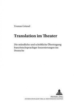 Carte Translation Im Theater Yvonne Griesel