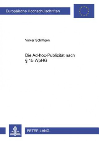 Kniha Die Ad-hoc-Publizitaet nach  15 WpHG Volker Schlittgen