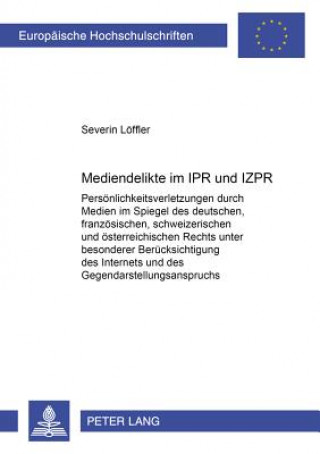 Kniha Mediendelikte im IPR und IZPR Severin Löffler