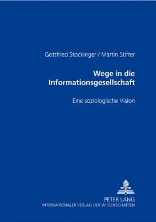 Kniha Wege in die Informationsgesellschaft Gottfried Stockinger