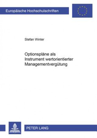 Könyv Optionsplaene als Instrument wertorientierter Managementverguetung Stefan Winter