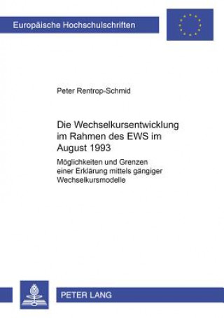 Kniha Die Wechselkursentwicklung Im Rahmen Des Ews Im August 1993 Peter Rentrop-Schmid