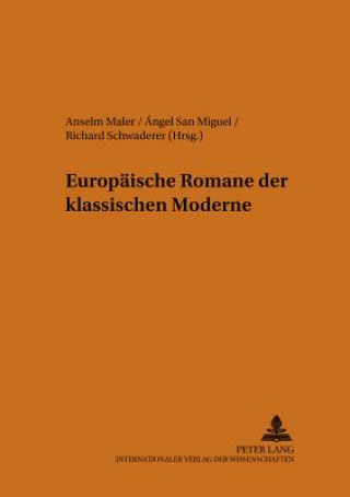 Kniha Europaeische Romane der klassischen Moderne Anselm Maler