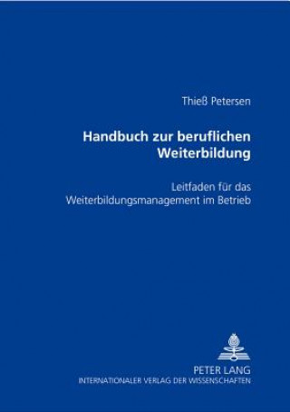 Kniha Handbuch Zur Beruflichen Weiterbildung Thieß Petersen