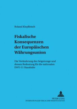 Książka Fiskalische Konsequenzen der Europaeischen Waehrungsunion Roland Klopfleisch