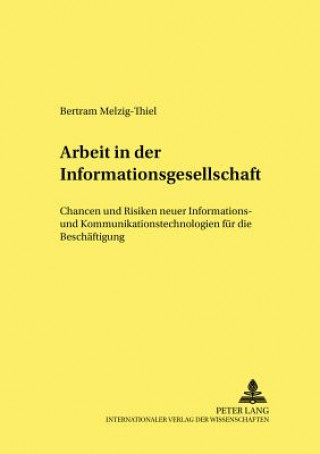 Knjiga Arbeit in der Informationsgesellschaft Bertram Melzig-Thiel