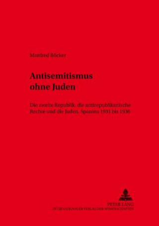 Kniha Antisemitismus Ohne Juden Manfred Böcker