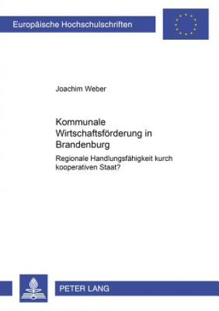 Książka Kommunale Wirtschaftsfoerderung in Brandenburg Joachim Weber
