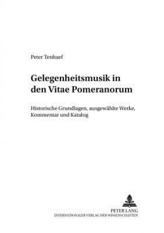 Libro Gelegenheitsmusik in den Â«Vitae PomeranorumÂ» Peter Tenhaef