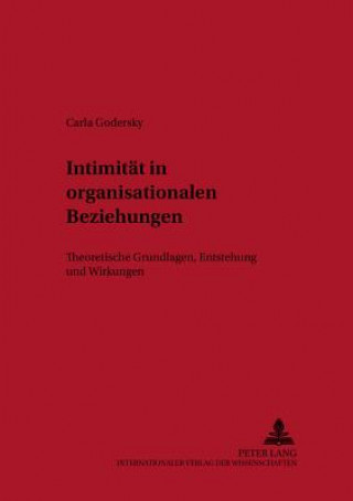 Kniha Intimitaet in organisationalen Beziehungen Carla Godersky