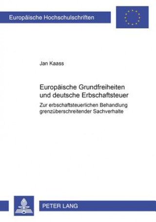 Kniha Europaeische Grundfreiheiten und deutsche Erbschaftsteuer Jan Kaass