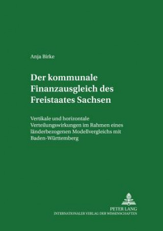 Kniha Der kommunale Finanzausgleich des Freistaates Sachsen Anja Birke