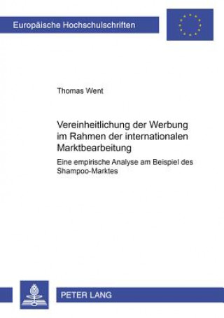 Book Vereinheitlichung der Werbung im Rahmen der internationalen Marktbearbeitung Thomas Went