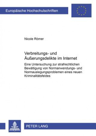 Carte Verbreitungs- und Aeuerungsdelikte im Internet Nicole Römer