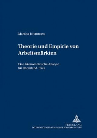 Libro Theorie und Empirie von Arbeitsmaerkten Martina Johannsen