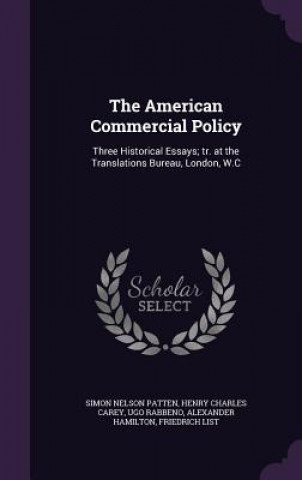 Buch American Commercial Policy Simon Nelson Patten