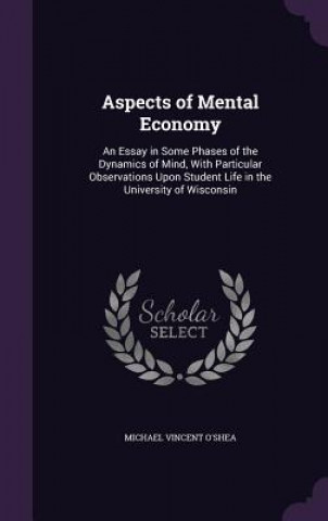 Könyv Aspects of Mental Economy Michael Vincent O'Shea