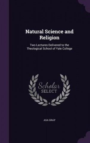 Buch Natural Science and Religion Asa Gray