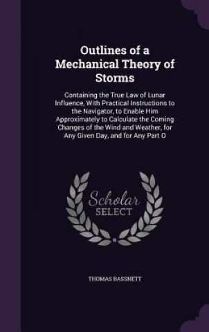 Książka Outlines of a Mechanical Theory of Storms Thomas Bassnett