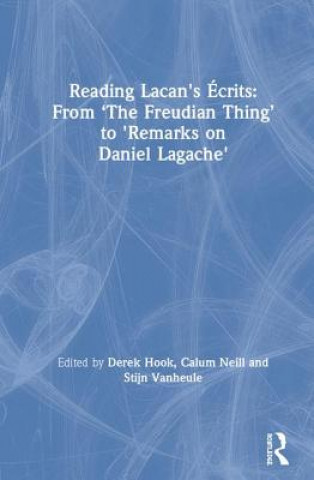 Könyv Reading Lacan's Ecrits: From 'The Freudian Thing' to 'Remarks on Daniel Lagache' 