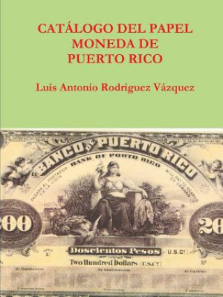 Knjiga Catalogo Del Papel Moneda De Puerto Rico Rodriguez Vazquez