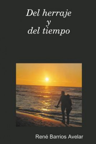 Książka Del Herraje y Del Tiempo Poeta y Escritor Rene Barrios Avelar