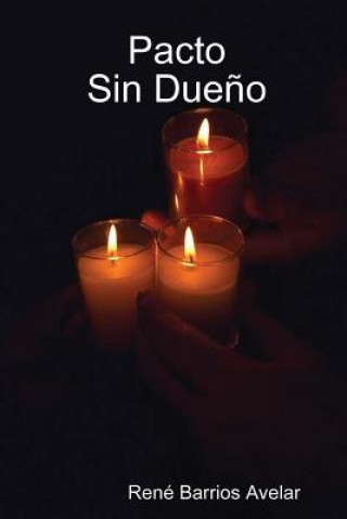 Knjiga Pacto Sin Dueno Rene Barrios Avelar