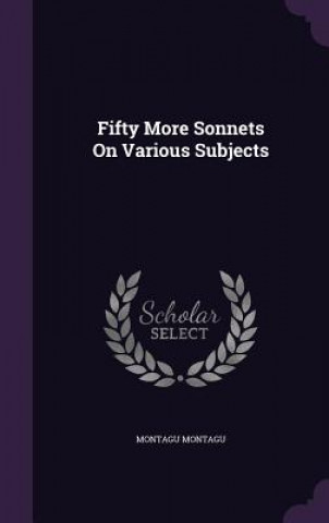 Carte Fifty More Sonnets on Various Subjects Montagu Montagu