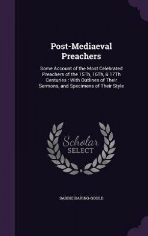 Buch Post-Mediaeval Preachers Sabine Baring-Gould