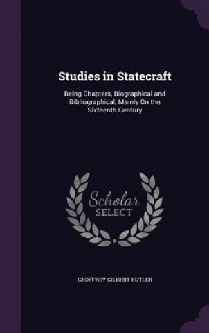 Kniha Studies in Statecraft Geoffrey Gilbert Butler