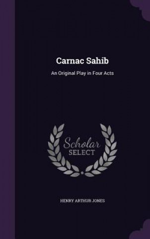Book Carnac Sahib Henry Arthur Jones