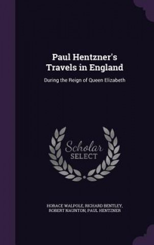 Carte Paul Hentzner's Travels in England Horace Walpole