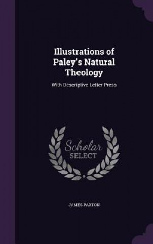 Buch Illustrations of Paley's Natural Theology James Paxton