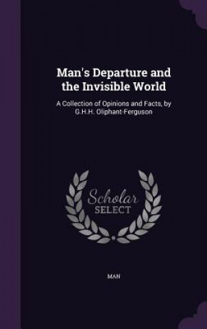 Livre Man's Departure and the Invisible World Man