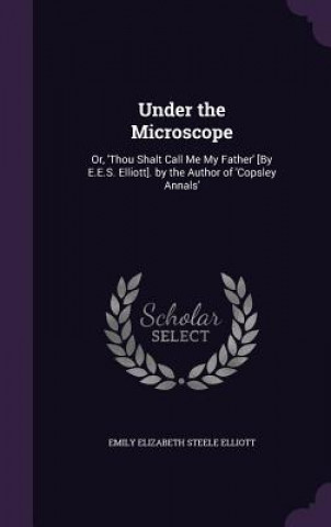 Boek Under the Microscope Emily Elizabeth Steele Elliott