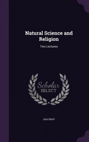 Book Natural Science and Religion Asa Gray