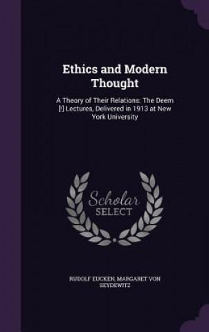 Carte Ethics and Modern Thought Rudolf Eucken