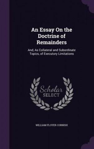 Buch Essay on the Doctrine of Remainders William Floyer Cornish