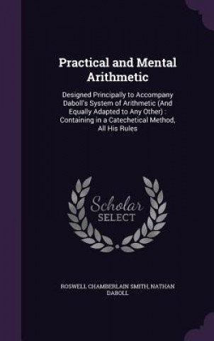 Βιβλίο Practical and Mental Arithmetic Roswell Chamberlain Smith