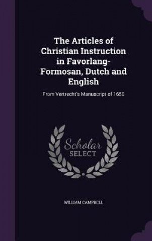 Carte Articles of Christian Instruction in Favorlang-Formosan, Dutch and English Campbell