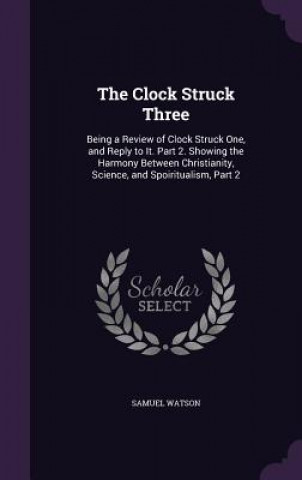 Книга Clock Struck Three Samuel Watson