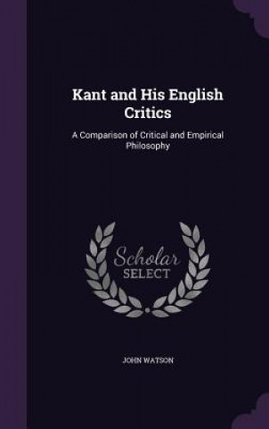 Kniha Kant and His English Critics Watson