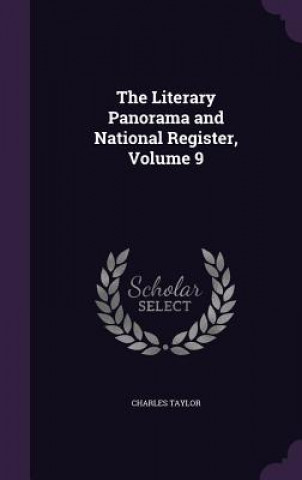 Kniha Literary Panorama and National Register, Volume 9 Taylor