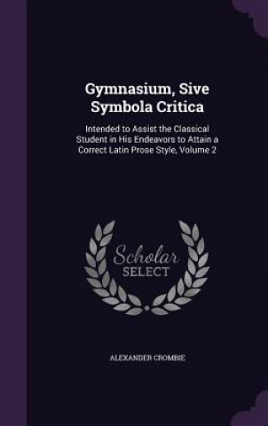 Carte Gymnasium, Sive Symbola Critica Alexander Crombie