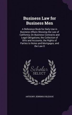 Книга Business Law for Business Men Anthony Jennings Bledsoe