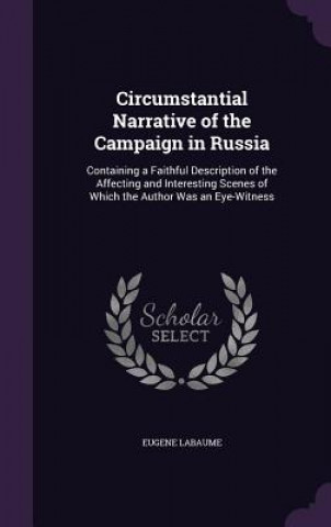 Book Circumstantial Narrative of the Campaign in Russia Eugene Labaume