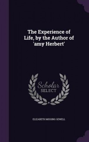 Libro Experience of Life, by the Author of 'Amy Herbert' Elizabeth Missing Sewell