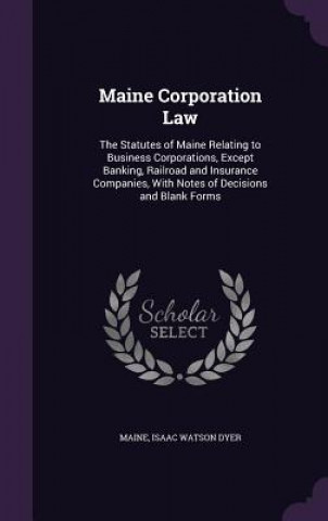 Könyv Maine Corporation Law Maine