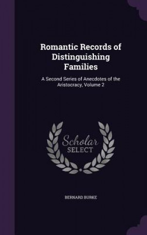 Buch Romantic Records of Distinguishing Families Burke