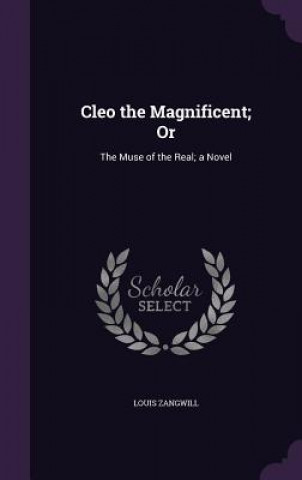 Kniha Cleo the Magnificent; Or Louis Zangwill